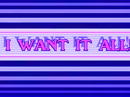 I want it all 1984...