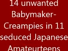 Seduced japan ama unwanted babymaker creampies...