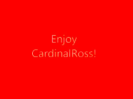 Enjoy cardinalross...
