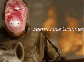 Sperm face grannies...
