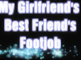 Girlfriends gives a footjob...