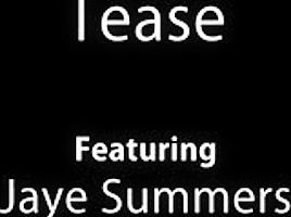 Jaye summers tease...