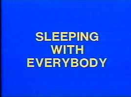 1992 Sleeping With Everybody...