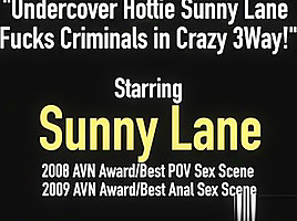 Undercover Hottie Sunny Lane Fucks Criminals in Crazy 3Way!