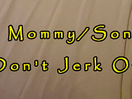 Mommy/StepSon Taboo Tales Dont Jerk Off