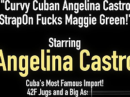 Curvy Cuban Angelina Castro StrapOn Fucks Maggie Green!